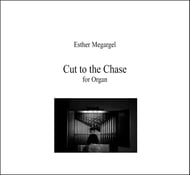 Cut to the Chase Organ sheet music cover Thumbnail